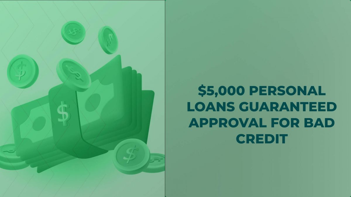 $5,000 Personal Loans Guaranteed Approval for Bad Credit