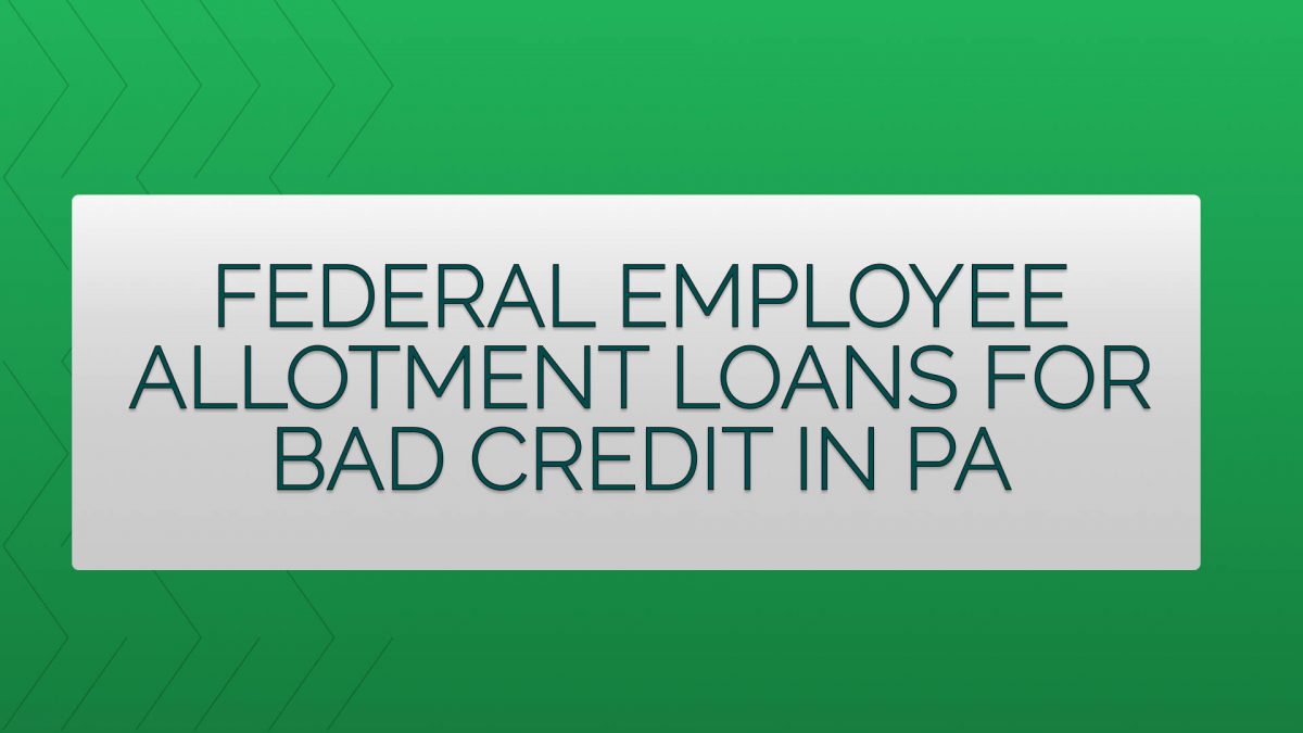 Apply for Guaranteed Allotment Loans for Federal Employees in Pennsylvania